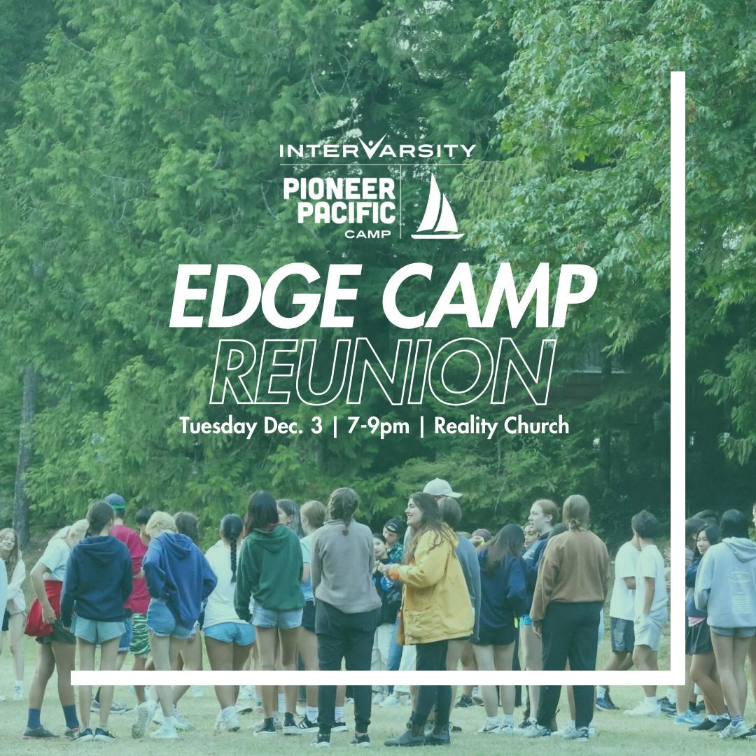 PPC_ivcf's tweet image. Missing your dear fellow campers?? Cone out to the Edge Camp Reunion this Tuesday!
⌚️Dec. 3  7-9
📍Reality Church, 808 E 19th Ave, Vancouver, BC