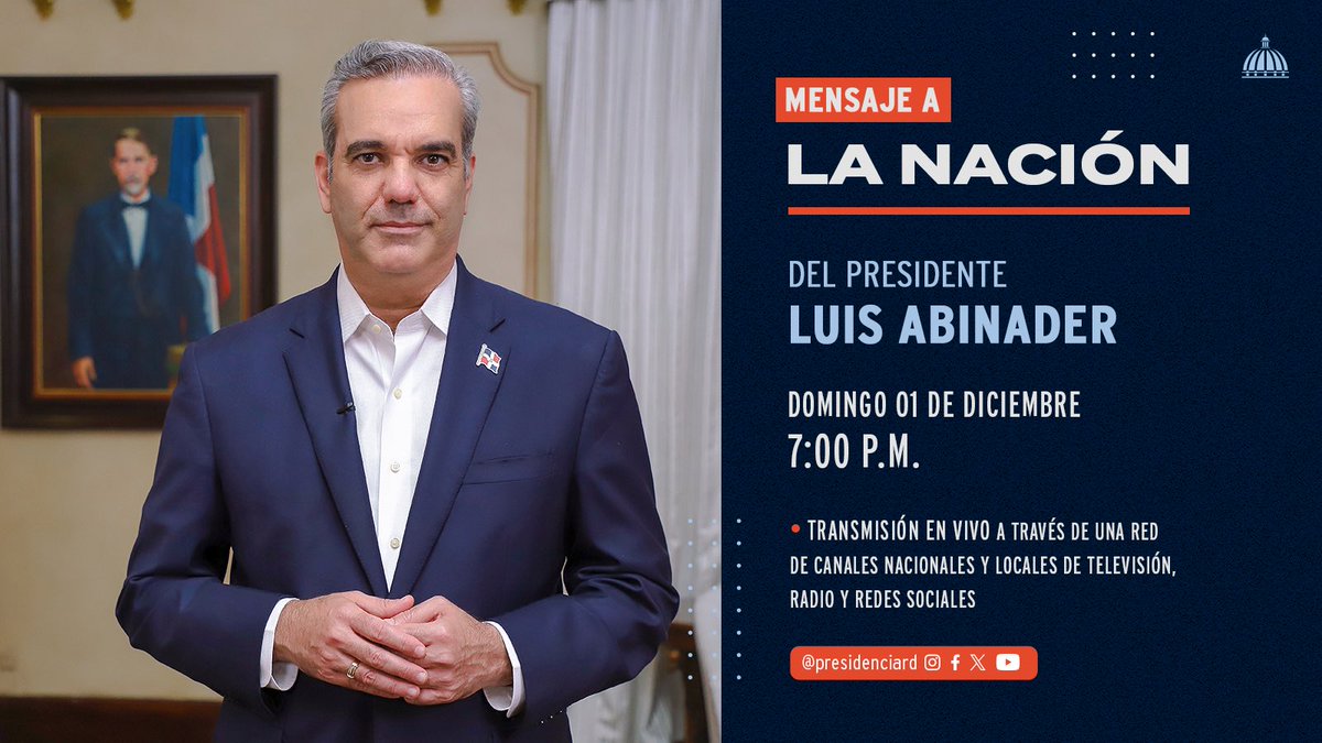 Este domingo 1.º de diciembre, a las 7:00 p. m., nuestro presidente @LuisAbinader se dirigirá al país con un mensaje especial.

Sintoniza en vivo a través de una red de canales de televisión y las redes sociales de @presidenciard.