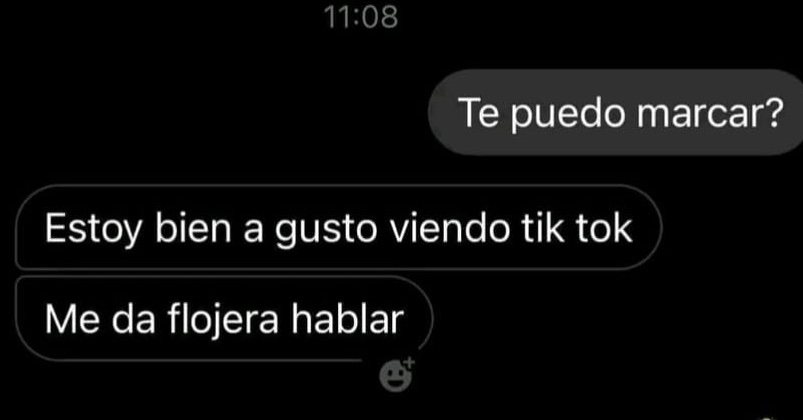 y porque no tienes pretendientes?

yo: