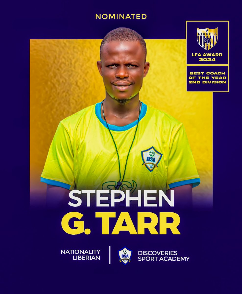 Good morning To all Liberian Coaches, sports Journalists, and Club teams captains, Please vote for Coach #Stephen G. Tarr. as The LFA Second Division League Best Best of the Year 2023/2024. 🙏🏾🙏🏾