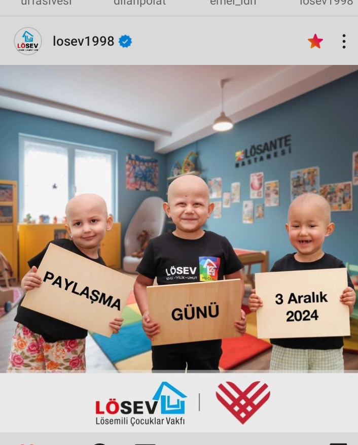 Sevgi iyilik umut 3. Aralık paylaşmak 
Günü lösemili çocuklar için olsun
<a href="/ustunezer/">Dr. Üstün EZER</a> <a href="/hulya_unver/">Hülya ÜNVER</a> <a href="/losev1998/">LÖSEV</a> <a href="/julidearifoglu/">Dr.Julide Arifoğlu</a> <a href="/BusraGungorSHU/">Büşra Güngör..</a> <a href="/vergili_seyran/">Seyran Vergili</a> 
<a href="/aynuryys/">Aynur y.</a> <a href="/ZeynepA9900/">Zeynep Akkaya</a>