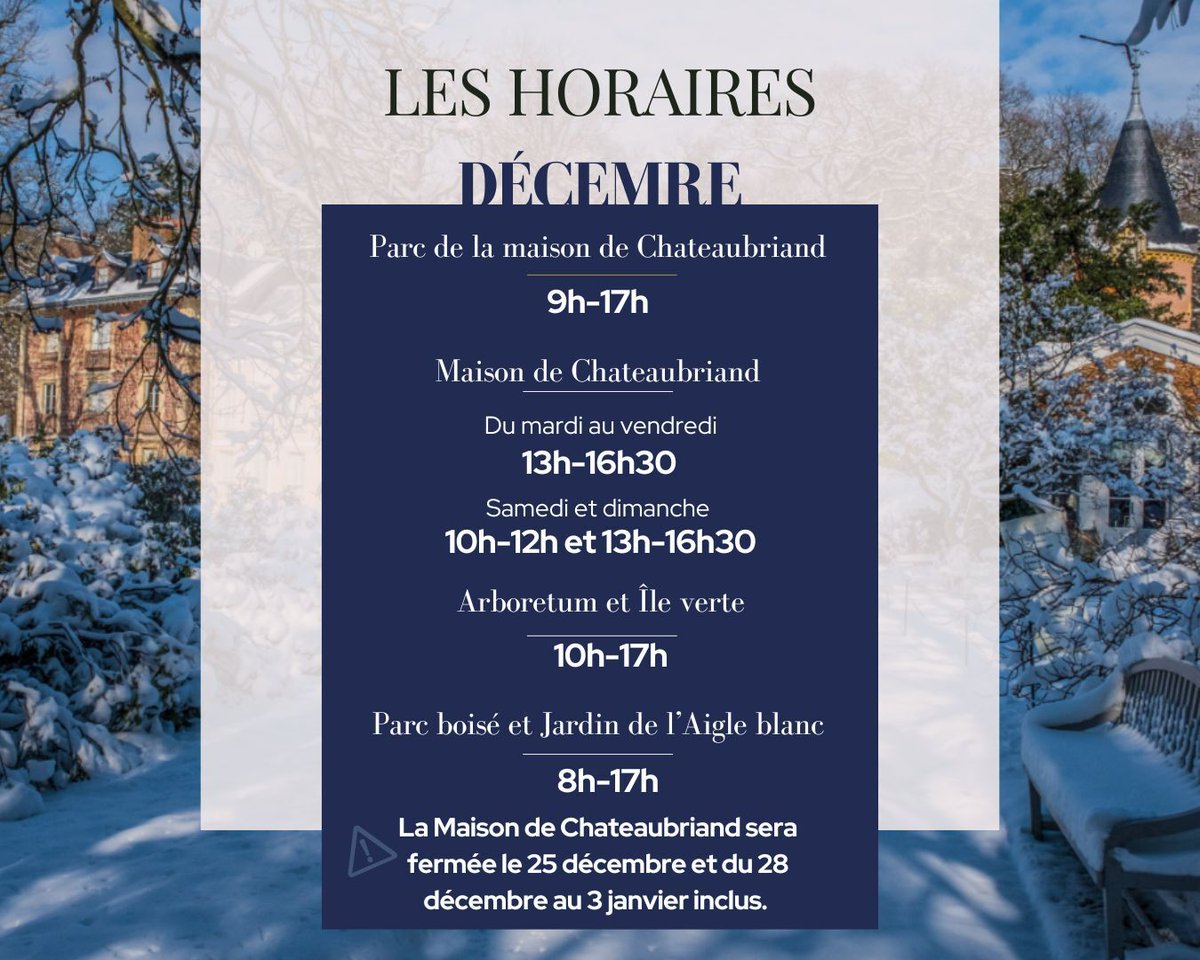 🕰 HORAIRES DE DÉCEMBRE 

Parc de la maison de Chateaubriand : 9h-17h 
Maison de Chateaubriand : 13h-16h30 du mardi au vendredi, 10h-12h et 13h-16h30 le week-end. 
Arboretum et Île verte : 10h-17h
Parc boisé et Jardin de l’Aigle blanc : 8h-17h

ℹ swll.to/AaFoz0Rhoraire…