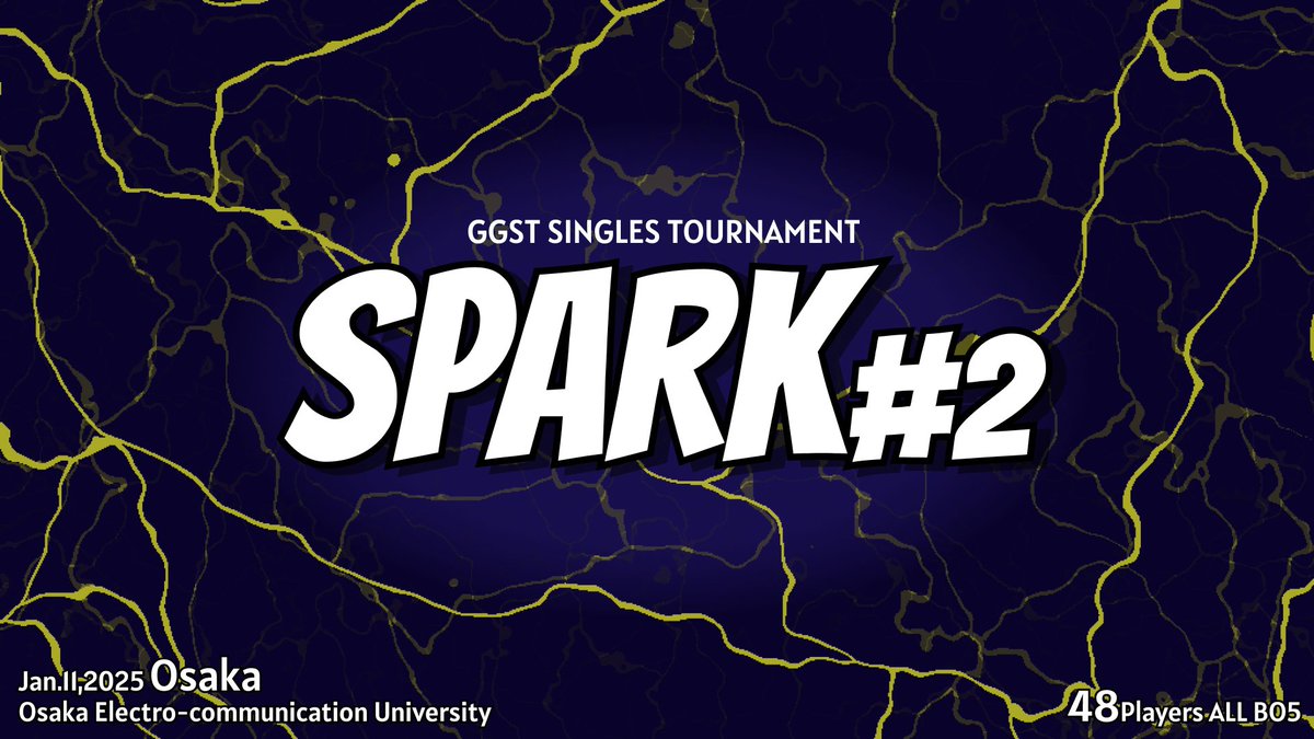 SPARK_GGST's tweet photo. 【告知】
2025.01.11(Sat)
GGSTオフライン大会「SPARK#2」開催予定
会場:大阪電気通信大学 寝屋川キャンパス
規模:48名
ルール:BO5 ダブルエリミネーション
#SPARK_GGST #GGST #OECU https://t.co/lT8p4Lrf1R