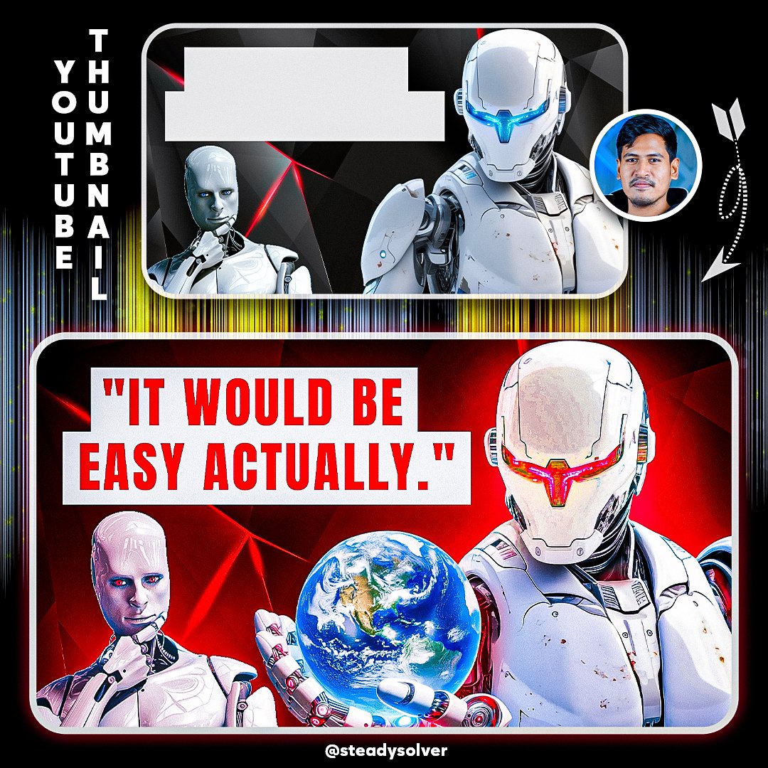 SteadySolver's tweet image. 🤖 &quot;It Would Be Easy Actually…&quot; 🌍

Stand out with bold, AI-themed thumbnails that grab attention and boost clicks! DM me for custom designs to level up your YouTube channel. 
 #YouTubeThumbnail #AITech #ThumbnailDesign