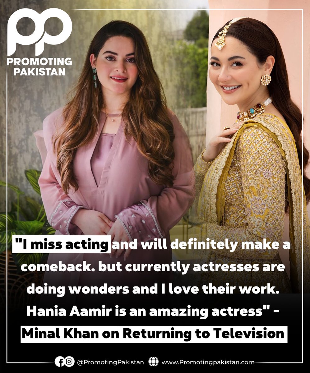 PromotingPK's tweet photo. Minal Khan is thrilled for her comeback and loves Hania Aamir! Excited to see her shine! ๐๐ฌ #MinalKhan #ComebackSoon #HaniaAamir #PakistaniActresses #PromotingPakistan #WomenInFilm #CelebrityNews #DramaSeries #PakistaniCinema #FemaleActors #EntertainmentIndustry https://t.co/Z1Kt5dbaTS