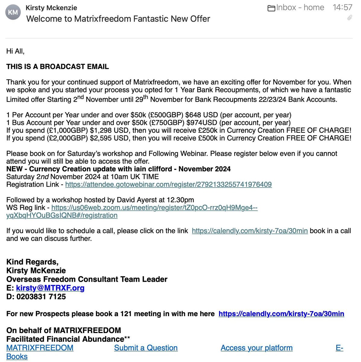 The document is from Ian Clifford Stamp, who runs "Matrix Freedom". They sell get-rich-quick schemes that promise to eliminate debts/mortgages and "create currency". This email shows them selling £500,000 of "currency creation" for the low, low, price of £2,000.