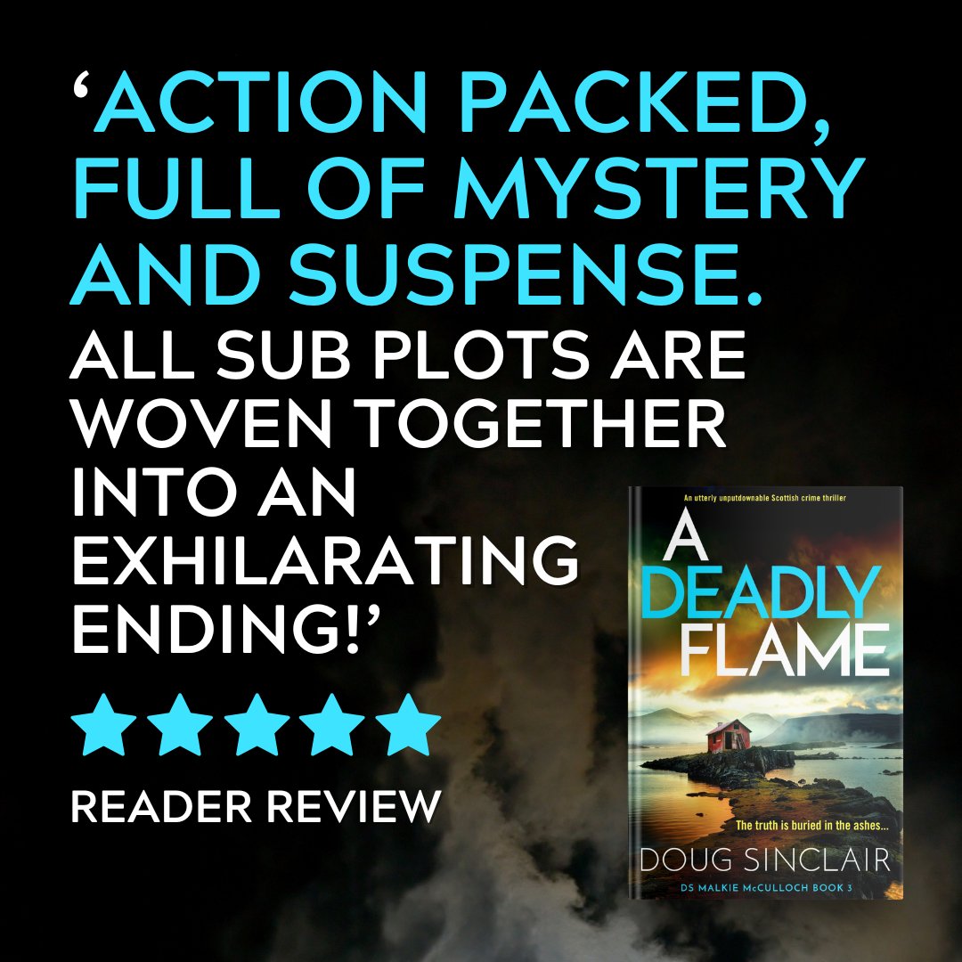 😱 ICYMI the third instalment in the DS Malkie McCulloch series is out and readers can't get enough!

🔥 Sink your teeth into A Deadly Flame by <a href="/DougASinclair/">Doug A Sinclair</a> today: geni.us/528-rd-two-am

#scottishcrime #crimethriller #readerreview