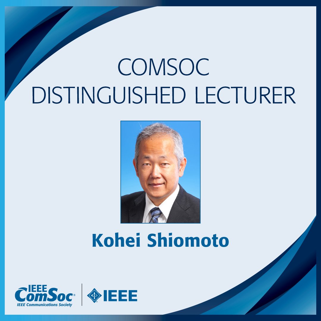 ComSoc's tweet photo. Meet ComSoc Distinguished Lecturer, Kohei Shiomoto! Learn more here: https://t.co/xRUgshCcrw #IEEE #ComSoc https://t.co/vD4ALDwgqb