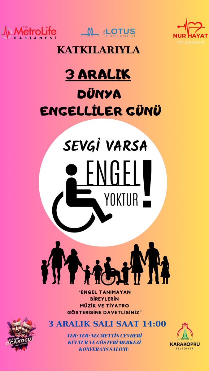 3 Aralık Dünya Engelliler Gününü, Necmettin Cevheri Kültür ve Gösteri Merkezi”nde Sevgi Varsa Engel Yoktur.”anlayışıyla saat 14:00’te sahneleyeceğimiz müzik ve tiyatro etkinliğiyle kutlayacağız.