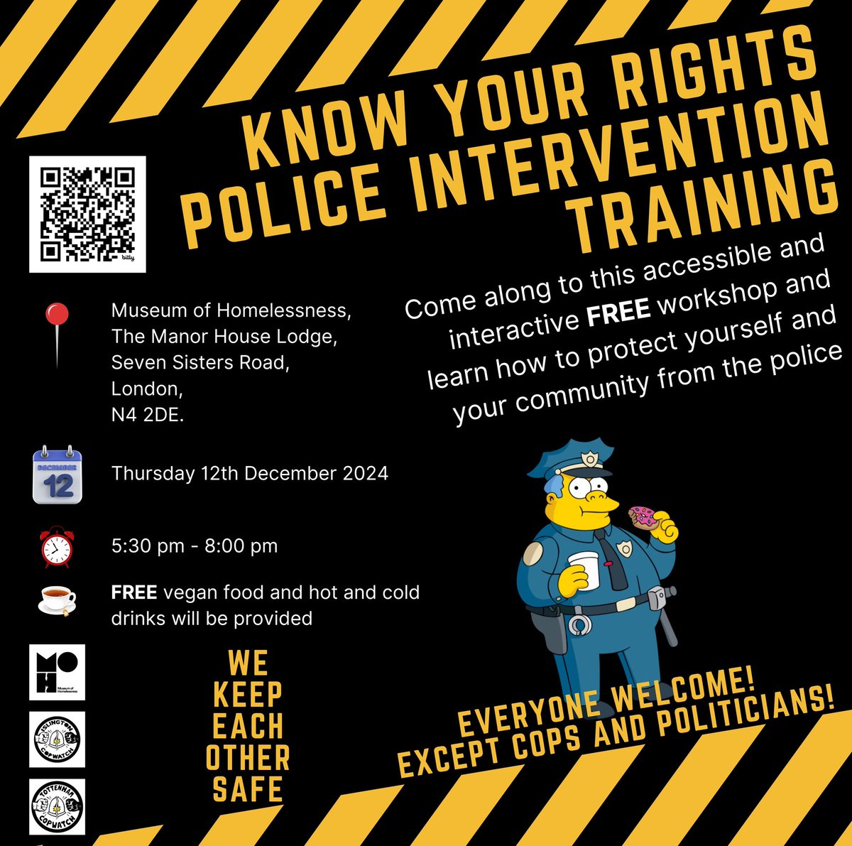 Know Your Rights Police Intervention Training

Learn how to protect yourself and your community from the police

📌Museum of Homelessness
📅Thursday 12 December
⏲️5:30 pm
🥖☕️Free vegan food and drinks
❌️🐷Everyone welcome except police and politicians

outsavvy.com/event/23952/kn…