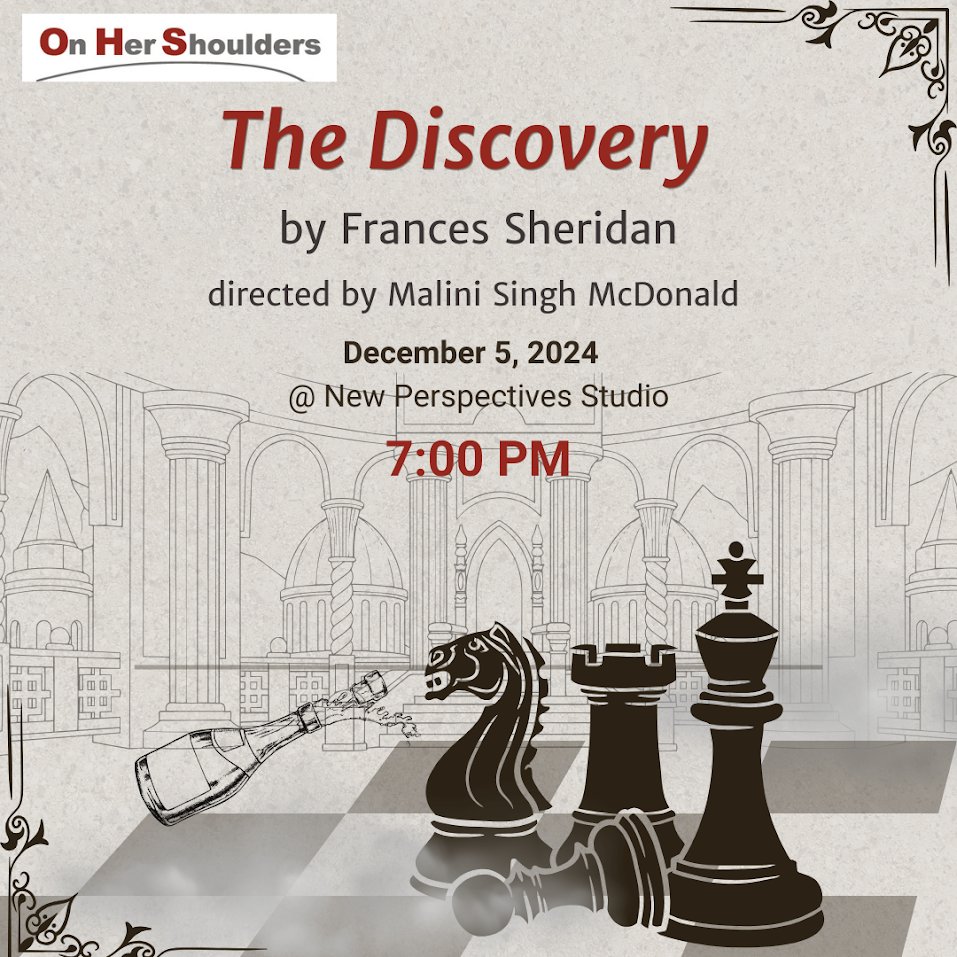 eventbrite.com/e/on-her-shoul…

New Perspectives Theatre Company presents the next reading in our ON HER SHOULDERS program:

The Discovery by Frances Sheridan (1763)

directed Malini Singh McDonald, dramaturgy by Niranjani Reddi

Thursday, December 5, 2024