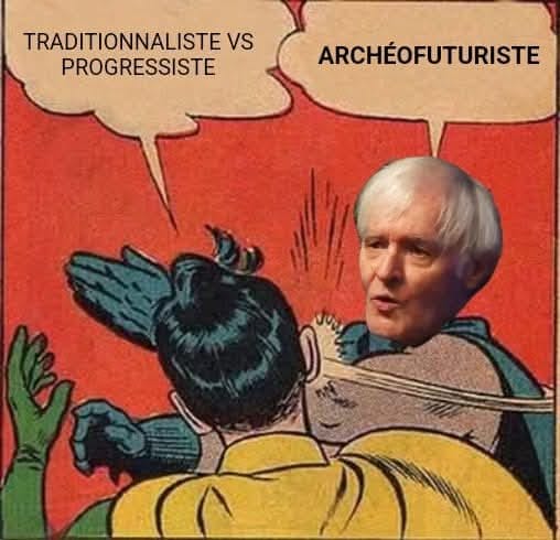 AFuturismi's tweet image. #Traditionalism or #Progressivism?
No, thanks
#Archeofuturism👌🏻