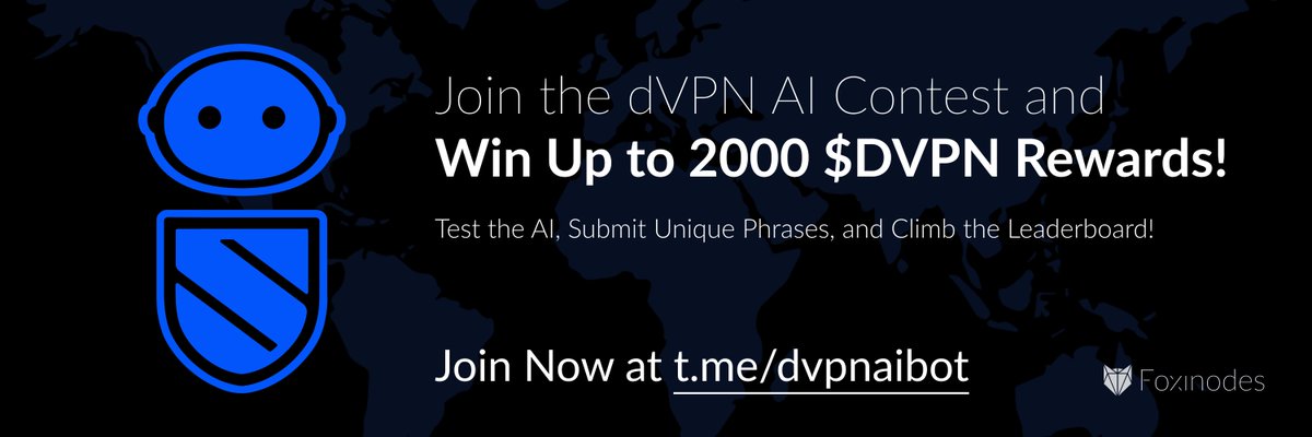 🚀 Test our dVPN AI Model and earn $DVPN!

Join our 10-day contest to refine the #AI, submit unique phrases, and climb the leaderboard.
👉 t.me/dvpnaibot

Only the top 25 finishers will secure rewards.
So start now and make your mark!

🛡️ Details: link.medium.com/2Oum7joDYOb