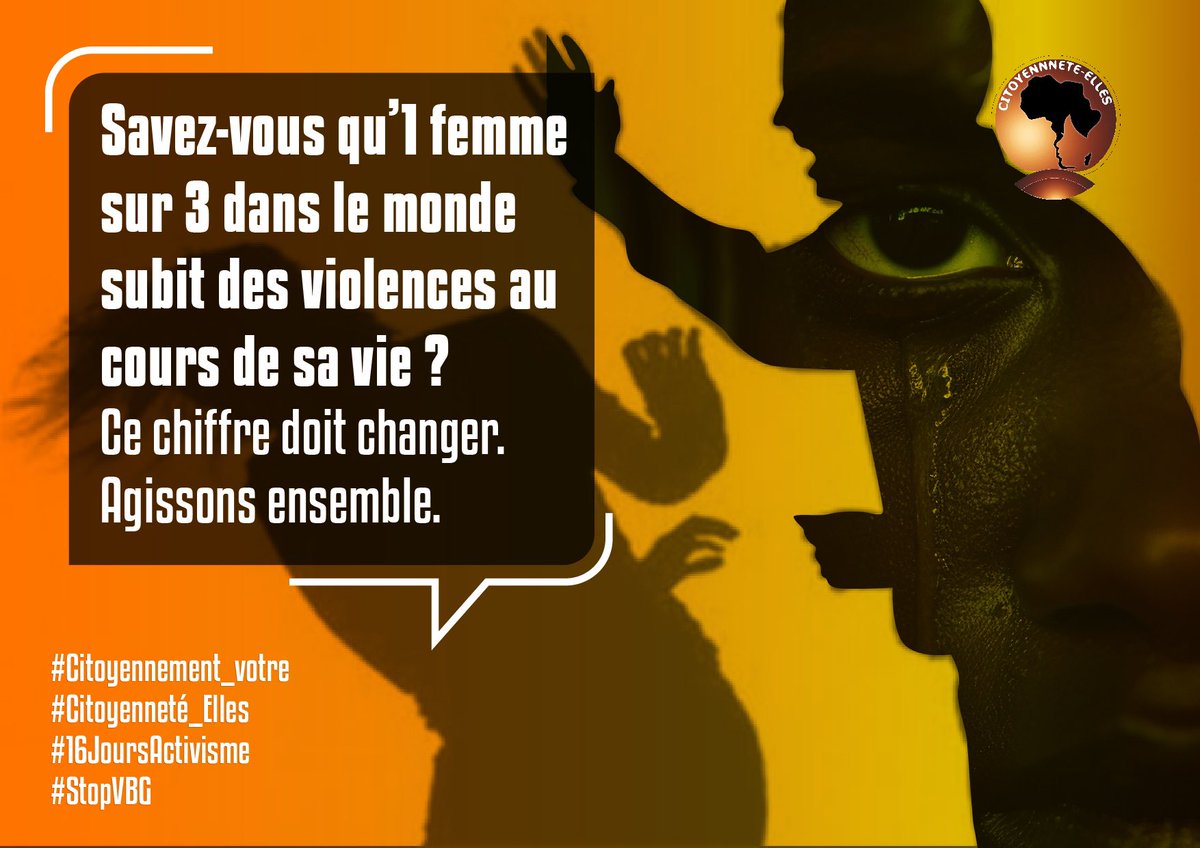 Savez-vous qu’une (1) femme sur trois (3) dans le monde subit des violences au cours de sa vie ? 
Ce chiffre doit changer. 
Agissons ensemble. 

#Citoyennement_votre 
#Citoyenneté_Elles 
#16JoursActivisme 
#StopVBG