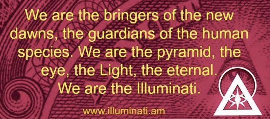 ⚡️Cory Illuminati 🔺 (@coryilluminati) on Twitter photo 🔺 We are the bringers of the new dawns, the guardians of the human species.
We are the Pyramid, the Eye, the Light, the Eternal.
We are the Illuminati. 🔺
<a href="/ILLUMINATIAM/">Illuminatiam ❂</a> #illuminati 🔺 We are the bringers of the new dawns, the guardians of the human species.
We are the Pyramid, the Eye, the Light, the Eternal.
We are the Illuminati. 🔺
<a href="/ILLUMINATIAM/">Illuminatiam ❂</a> #illuminati