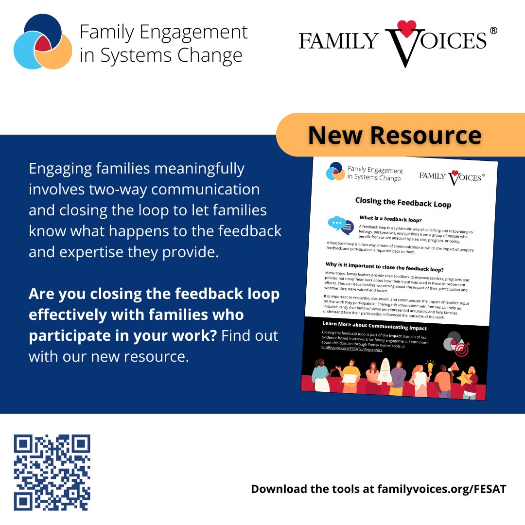 If your organization serves children and families, the Family Engagement in Systems Assessment Tools can help you communicate the impact of family engagement. One important step is closing the feedback loop. Learn more about what's involved. familyvoices.org/FESAT.