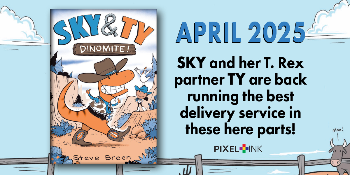 Pixel + Ink (@pixelandinkbks) on Twitter photo Cover reveal!
The cover of SKY & TY: DYNOMITE is here! The second installment of the graphic novel series featuring cowgirl Sky and her T. rex partner Ty, from two-time Pulitzer Prize-winner <a href="/SteveBreen100/">Steve Breen</a>, is on shelves in April!
ow.ly/jET050UfoRl
#coverreveal Cover reveal!
The cover of SKY & TY: DYNOMITE is here! The second installment of the graphic novel series featuring cowgirl Sky and her T. rex partner Ty, from two-time Pulitzer Prize-winner <a href="/SteveBreen100/">Steve Breen</a>, is on shelves in April!
ow.ly/jET050UfoRl
#coverreveal