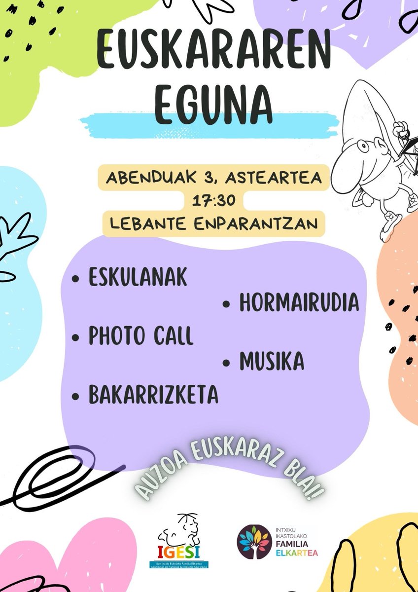 El martes 3 de diciembre celebraremos el Día del Euskera en la plaza Levante, con una pequeña fiesta organizada por las asociaciones de familias del barrio.
Habrá manualidades, photocall, un mural, música y a las 19:30h un monólogo.
¡Animaos!