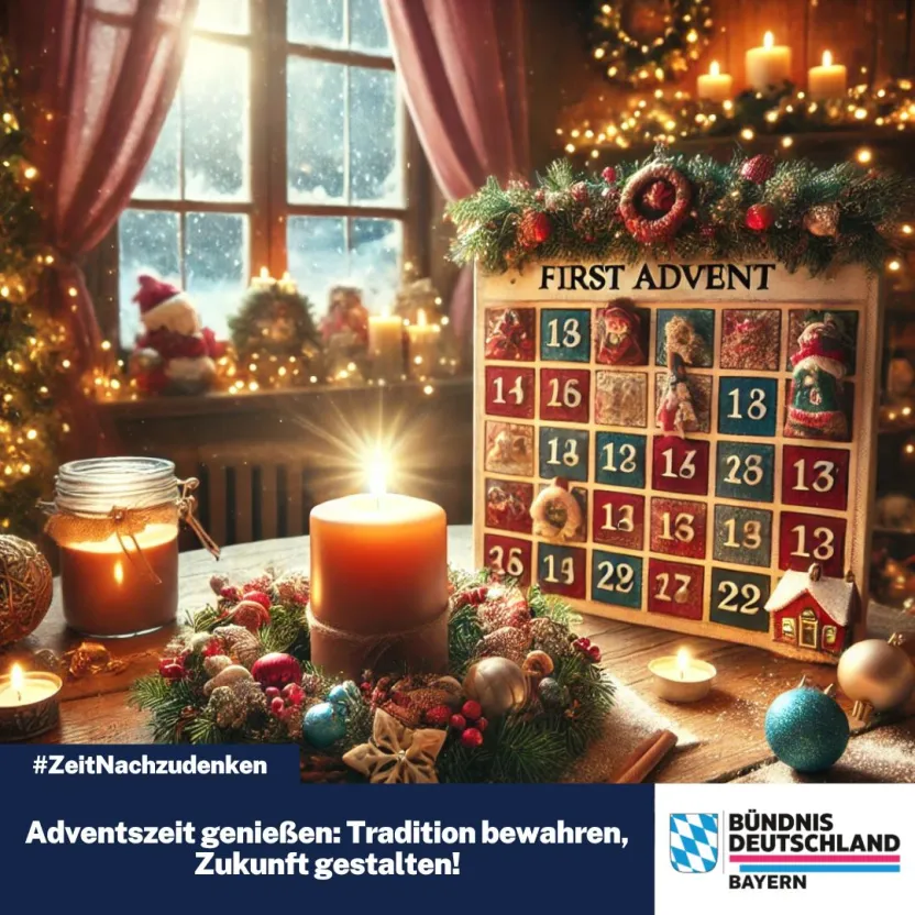 buendnisby's tweet image. Tradition &amp;amp; Zukunft verbinden: BÜNDNIS DEUTSCHLAND BAYERN wünscht einen besinnlichen 1. Advent! Gemeinsam stärken wir Bayern – für Freiheit, Wohlstand &amp;amp; Sicherheit. Liken, teilen &amp;amp; folgen! #ErsterAdvent #BündnisDeutschland #ZeitFürVeränderung