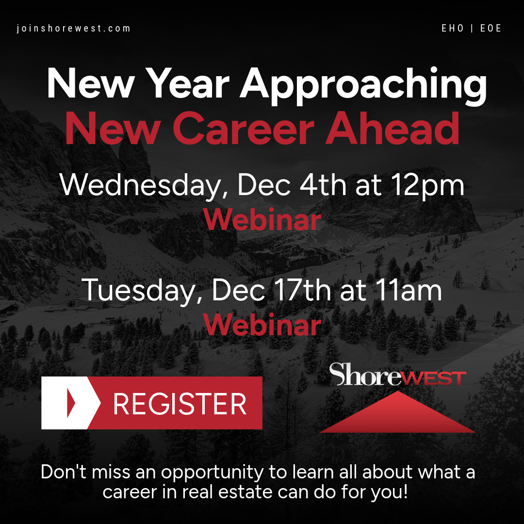 Who says you have to wait until 2025 to make a big change? If you’re ready to tackle a new career before the end of the year, Shorewest is here to help you start a path in real estate. Visit joinshorewest.com to learn more about earning your real estate license.
#Shorewest