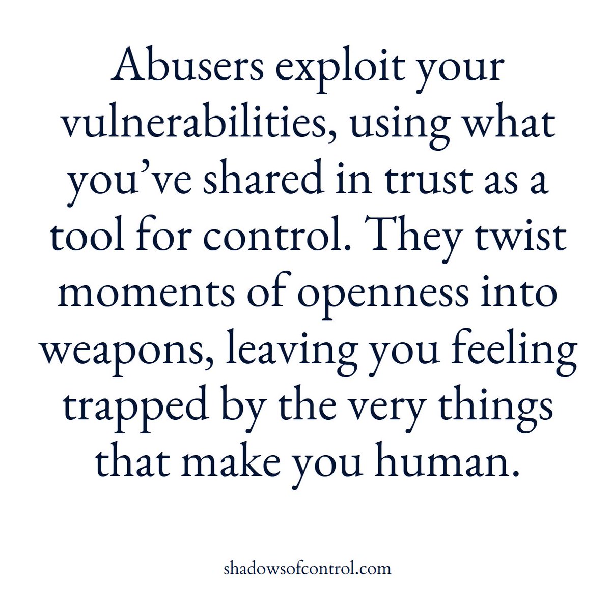 shadows_control's tweet photo. They will take your most personal and vulnerable things and use them to exert control over you. #manipulation #emotionalabuse #coercivecontrol https://t.co/yGEqxRuN5t