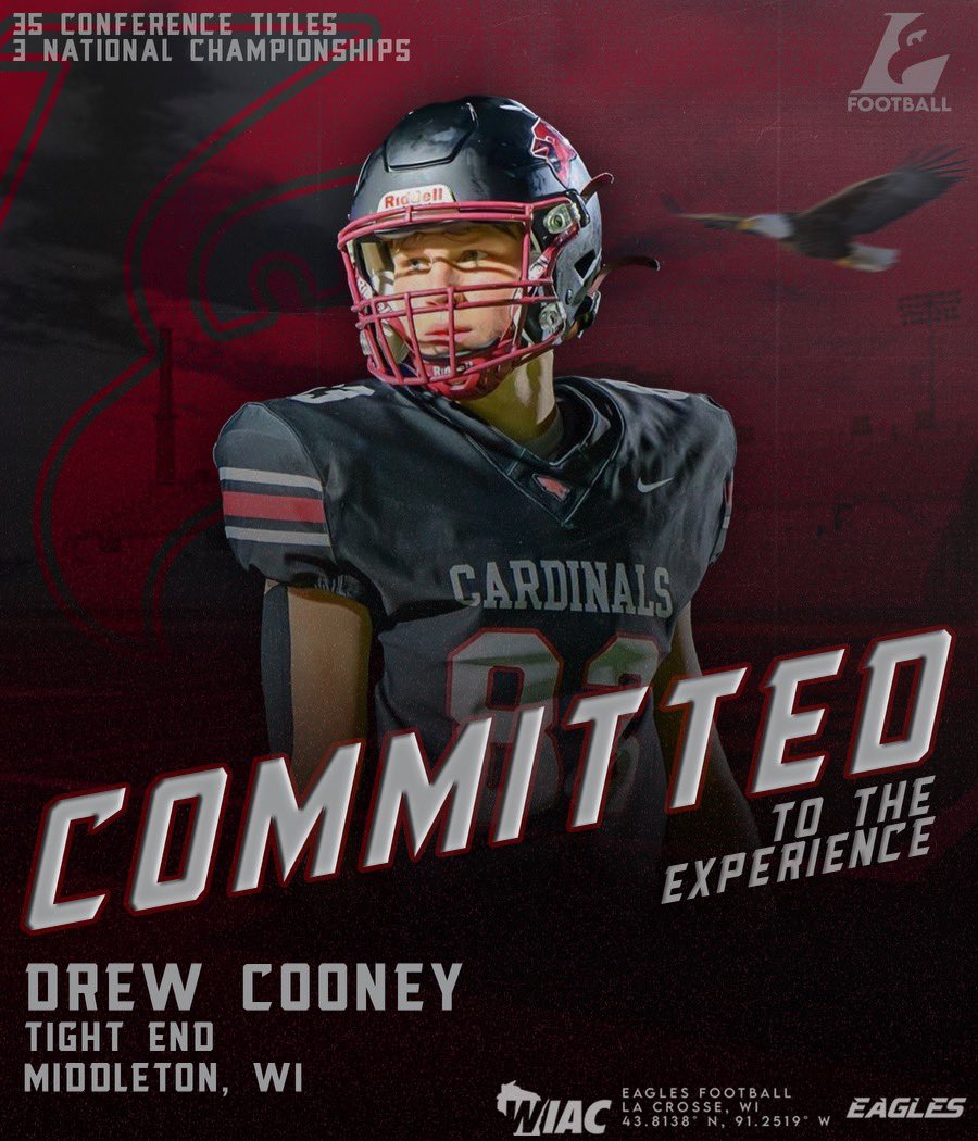 Drew Cooney (@dcooney10) on Twitter photo Excited to announce my commitment to UW Lacrosse to continue my academic and athletic career!! Thank you to my parents, teammates and coaches for their support! Thank you <a href="/UWLCoachJanus/">Matt Janus</a> and @CoachMacUWL for the opportunity!! Go Eagles ๐ฆ
#TheExperience <a href="/UWLEagleFB/">UW-La Crosse Football</a> Excited to announce my commitment to UW Lacrosse to continue my academic and athletic career!! Thank you to my parents, teammates and coaches for their support! Thank you <a href="/UWLCoachJanus/">Matt Janus</a> and @CoachMacUWL for the opportunity!! Go Eagles ๐ฆ
#TheExperience <a href="/UWLEagleFB/">UW-La Crosse Football</a>