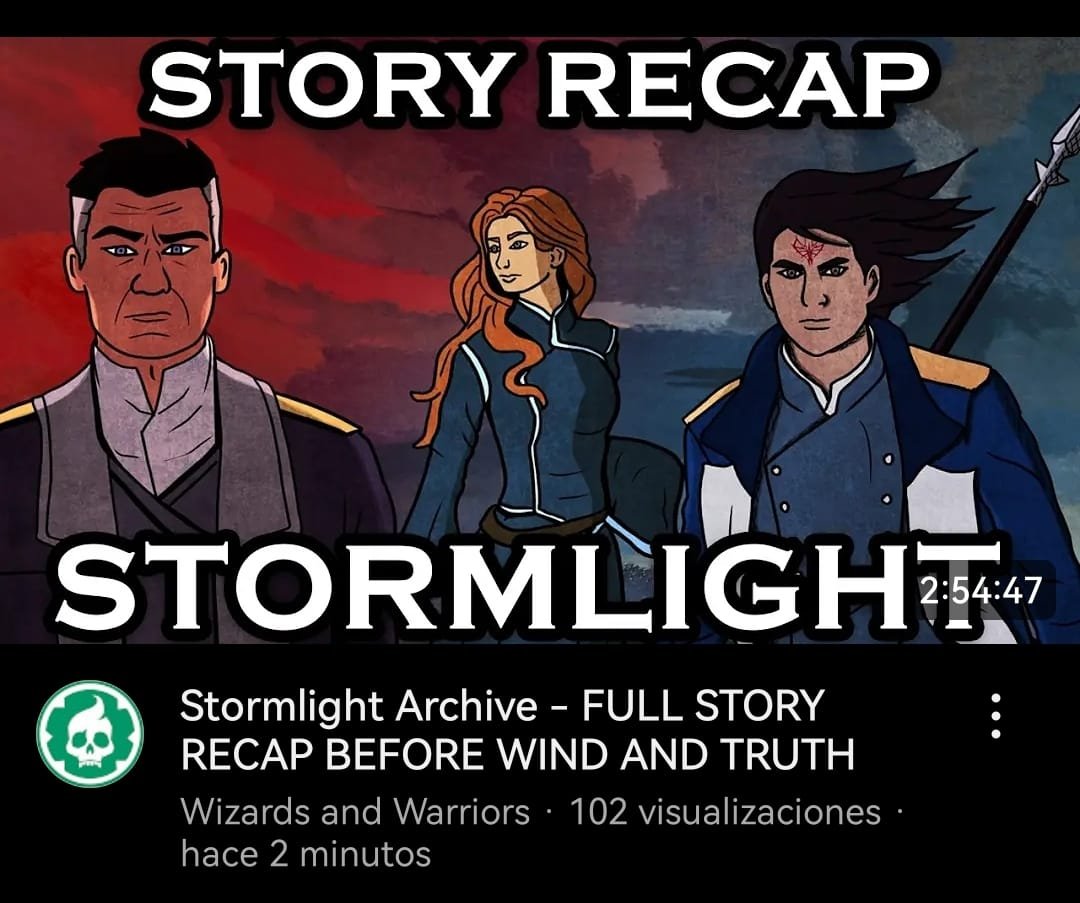 Tenéis casi 3 horas de uno de los mejores canales de lore e historia de fantasía haciendo un recap de los primeros cuatro libros del Archivo de las Tormentas, con tal de que lleguéis a Viento y Verdad con todo refrescado.

Canal: Wizards and Warrior.
