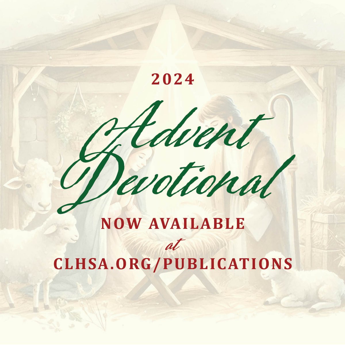 The 2024 CLHSA Advent Devotional is now available. We hope you'll take a look through it and choose to follow along with us throughout Advent. 

To view online, visit clhsa.org/publications/.