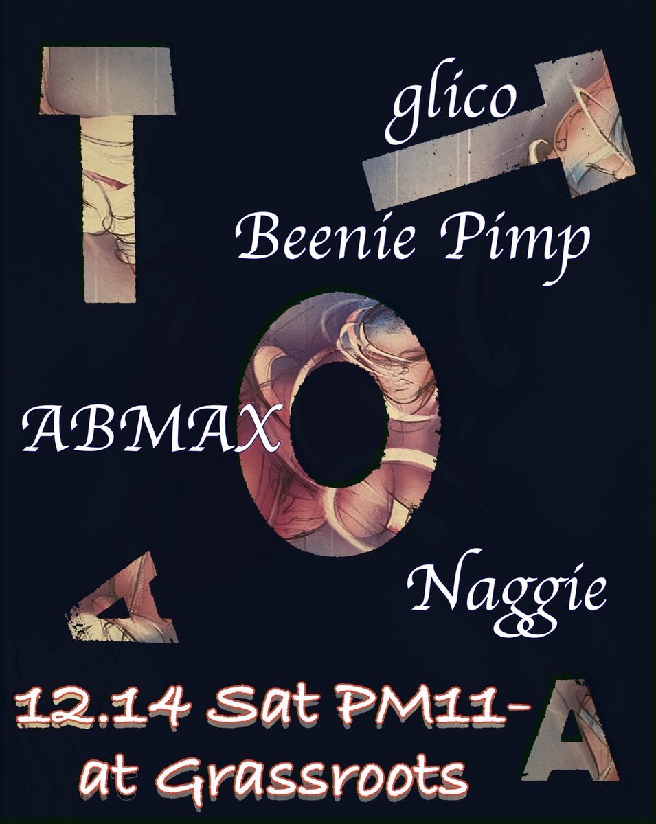 GrassrootsTokyo's tweet photo. 🆕 12/14(sat)『Toa』
23:00

DJ:
ABMAX

Beenie Pimp

glico

Naggie

☞ https://t.co/5u8fiGUQj5
☞ https://t.co/OSRzmOHLZE https://t.co/U94OV4vrW7