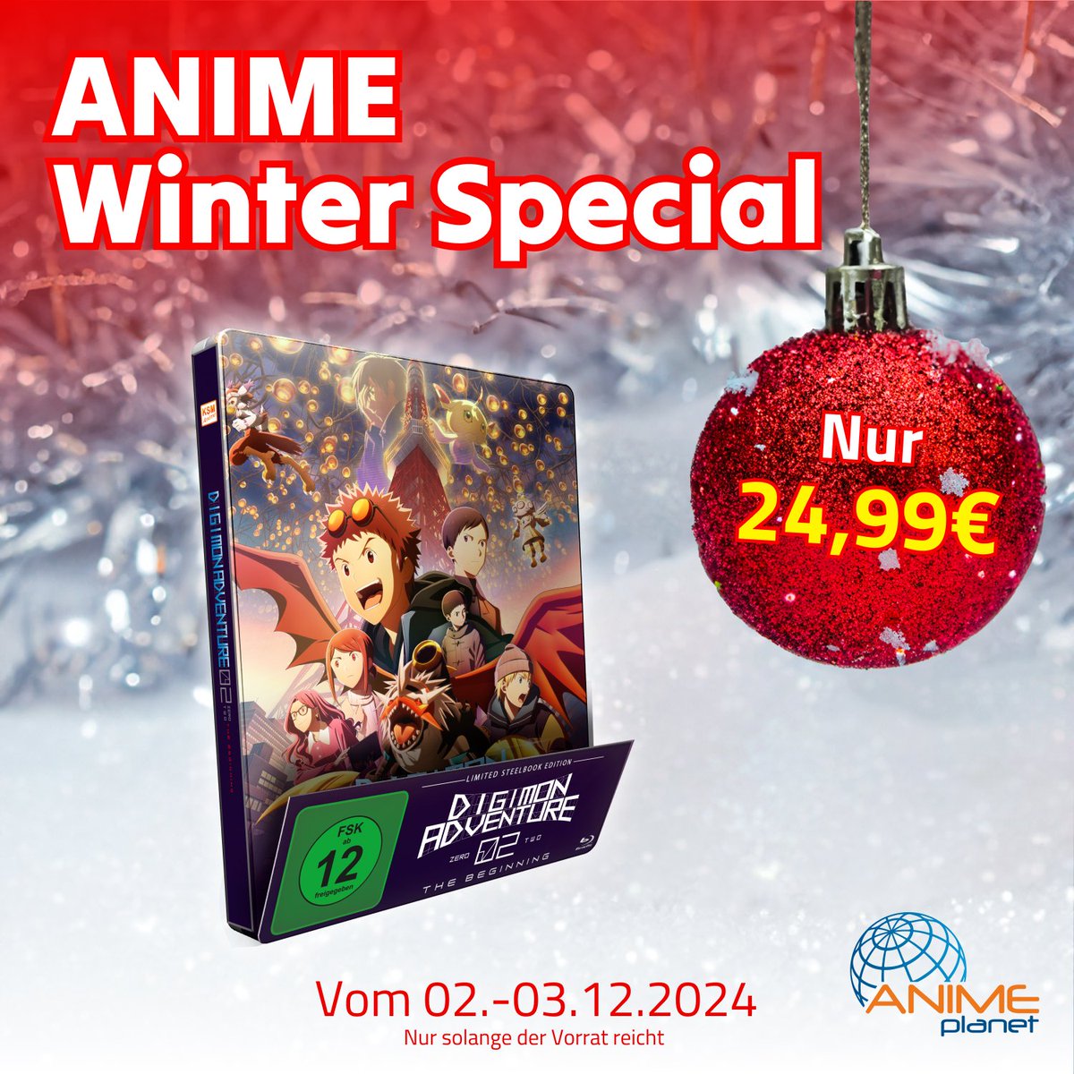 Adventsaktion 2024 🕯

Wir haben den Dezember mit tollen wöchentlichen Aktionen zum Advent geplant!

Hier die Aktion zum 1. Advent: Das Digimon Adventure 02 - The Beginning Steelbook ist bis einschließlich morgen 03.12. auf 24,99€ reduziert! 🔥

*Nur solange der Vorrat reicht
