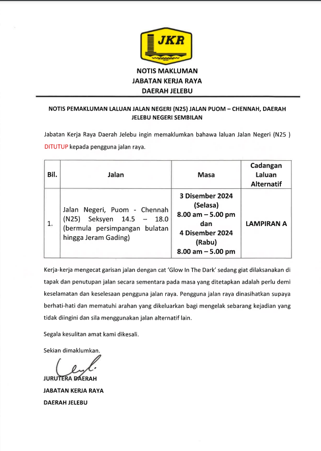 JelebuJkr's tweet photo. 02 Dis 24: Notis penutupan Jalan Negeri(N25)Jalan Puom-Chennah pada 3 &amp; 4 Dis 24 (8am-5pm) bermula persimpangan bulatan-Jeram Gading. Pengguna lalulintas diminta berhati-hati dan mematuhi arahan y dikeluarkan.Sila mengguna laluan alternatif lain. Segala kesulitan amat kami kesali https://t.co/jdMuwKVHPs