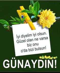 Günaydın, 

Yeni güne yeni haftaya bismillah.