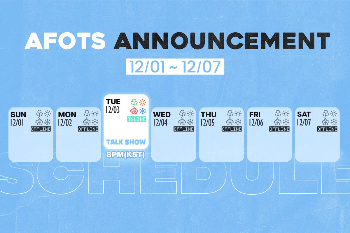 ☘️☀️🍁❄️
AFOTS WEEKLY SCHEDULE
12/01-12/07

AFOTS Official   Youtube :  youtube.com/@AFOTS_official 
치지직 : chzzk.naver.com/45a5f8c24e5bec…………………   
AFOTS Official Twitch : twitch.tv/afots_official 

#AFOTS #에이팟츠 #세한 #도휘 #주운 #루빈 #SEHAN #DOHWI #JUWUN #LUVIN
