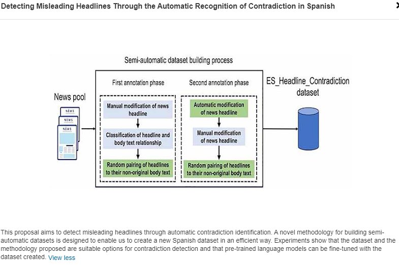 We recommend reading the following article: Detecting Misleading Headlines Through the Automatic Recognition of Contradiction in Spanish. Discover how the ES_Headline_Contradiction dataset helps identify contradictions between headlines and news content
ieeexplore.ieee.org/document/10184…