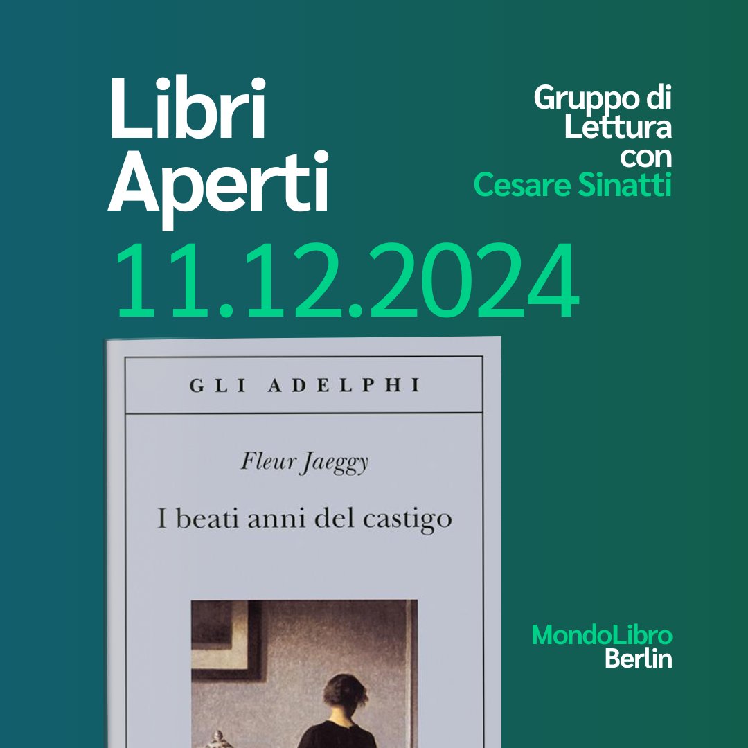 IIC Berlino (@iicberlino) on Twitter photo ✨Siamo lieti di invitarvi al prossimo incontro di
𝗟𝗜𝗕𝗥𝗜 𝗔𝗣𝗘𝗥𝗧𝗜 – Gruppo di lettura moderato dallo scrittore #CesareSinatti
🗓️11 dicembre 2024 Ore 19:00
📚I beati anni del castigo di #FleurJaeggy
🖊️Iscrizione: info@mondolibro.de
<a href="/IICBerlino/">IIC Berlino</a>
<a href="/adelphiedizioni/">Adelphi Edizioni</a> ✨Siamo lieti di invitarvi al prossimo incontro di
𝗟𝗜𝗕𝗥𝗜 𝗔𝗣𝗘𝗥𝗧𝗜 – Gruppo di lettura moderato dallo scrittore #CesareSinatti
🗓️11 dicembre 2024 Ore 19:00
📚I beati anni del castigo di #FleurJaeggy
🖊️Iscrizione: info@mondolibro.de
<a href="/IICBerlino/">IIC Berlino</a>
<a href="/adelphiedizioni/">Adelphi Edizioni</a>