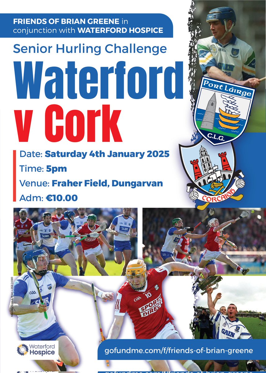 Friend's of Brian Greene Fundraiser in conjunction with Waterford Hospice

Senior Inter County Challenge Match - Waterford v <a href="/OfficialCorkGAA/">Cork GAA</a> 

Venue: Fraher Field
Throw in: 5pm
Date: Saturday 4th January 2025

Tickets: universe.com/events/friends…