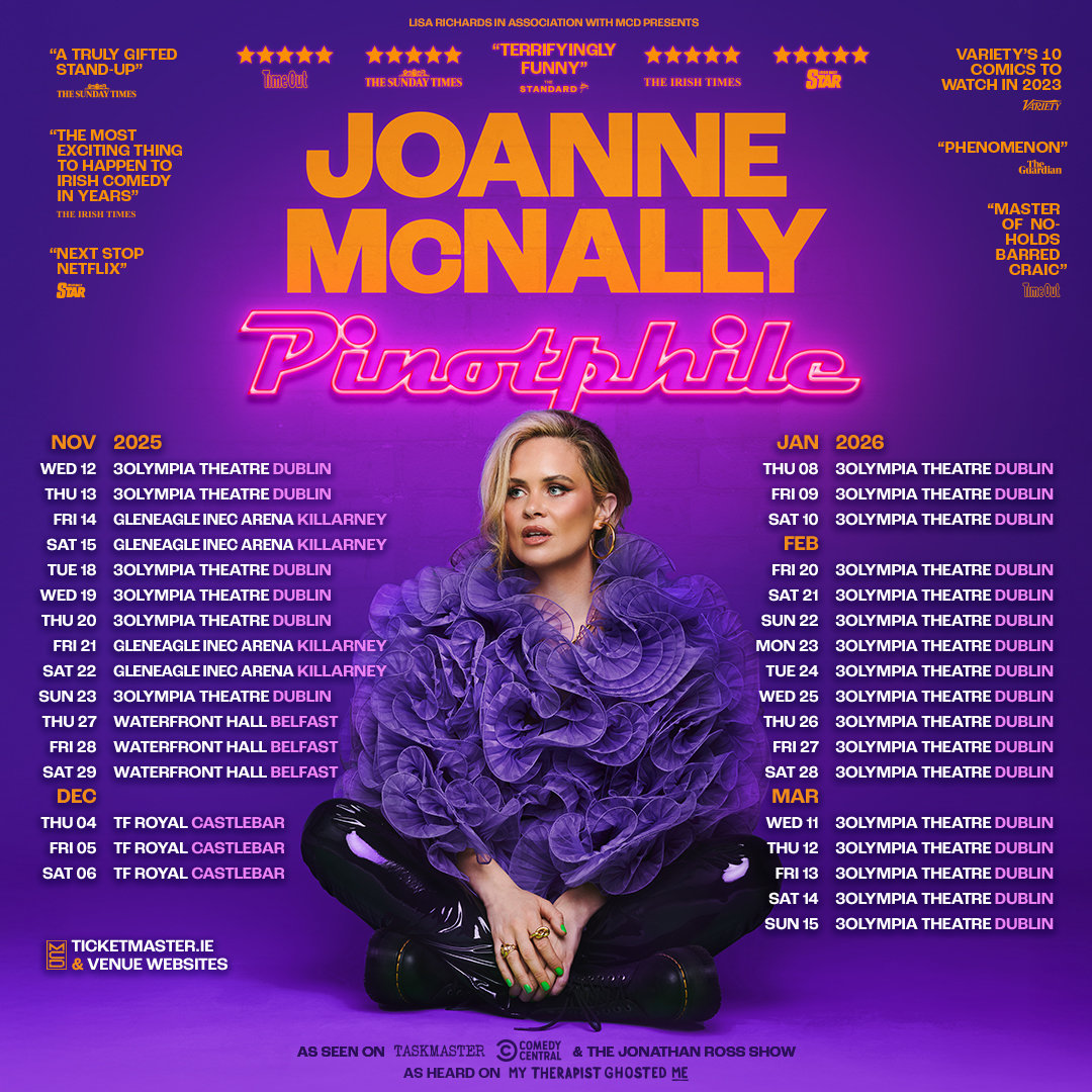 3Olympia Theatre (@3olympiatheatre) on Twitter photo 🍷𝐂𝐨𝐦𝐞𝐝𝐲 𝐍𝐞𝐰𝐬!🍷
Record-breaking queen of Irish comedy <a href="/jomcnally/">Joanne McNally</a> brings her new stand-up show ‘Pinotphile to 3Olympia Dublin for 23 shows between 12th Nov 2025 & 15th Mar 2026
On sale 11am Fri 6th Dec <a href="/TicketmasterIre/">Ticketmaster Ireland</a>
<a href="/ThreeIreland/">Three Ireland</a> presale 11am Wed 4th Dec #Three+ 🍷𝐂𝐨𝐦𝐞𝐝𝐲 𝐍𝐞𝐰𝐬!🍷
Record-breaking queen of Irish comedy <a href="/jomcnally/">Joanne McNally</a> brings her new stand-up show ‘Pinotphile to 3Olympia Dublin for 23 shows between 12th Nov 2025 & 15th Mar 2026
On sale 11am Fri 6th Dec <a href="/TicketmasterIre/">Ticketmaster Ireland</a>
<a href="/ThreeIreland/">Three Ireland</a> presale 11am Wed 4th Dec #Three+