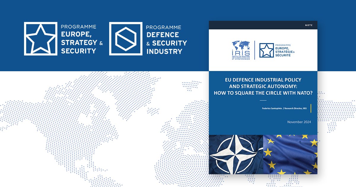 IRIS (@institutiris) on Twitter photo - EUROPE STRATEGY & SECURITY PROGRAM -
🇪🇺 EU DEFENCE INDUSTRIAL POLICY AND STRATEGIC AUTONOMY: HOW TO SQUARE THE CIRCLE WITH NATO?
By <a href="/FedeSantop/">Federico Santopinto</a>, research director at IRIS
READ THE NOTE ➡️ cutt.ly/JeZAzZ0X - EUROPE STRATEGY & SECURITY PROGRAM -
🇪🇺 EU DEFENCE INDUSTRIAL POLICY AND STRATEGIC AUTONOMY: HOW TO SQUARE THE CIRCLE WITH NATO?
By <a href="/FedeSantop/">Federico Santopinto</a>, research director at IRIS
READ THE NOTE ➡️ cutt.ly/JeZAzZ0X