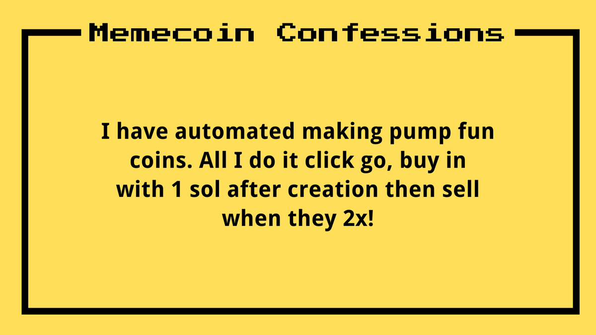 All I do it click go, buy in with 1 sol after creation then sell when they 2x!