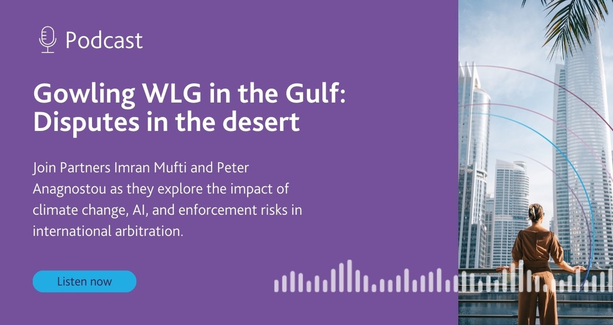 Join partners Imran Mufti and Peter Anagnostou as they discuss the key topics surrounding international arbitration, from climate change disputes and AI to third-party funding and enforcement challenges in the region. 

Listen now 👇
gowlg.co/41955wf