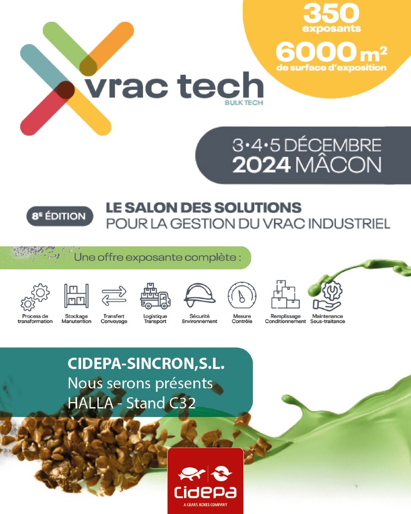 Nous serons présents! VRAC TECH
3•4•5 DÉCEMBRE
2024 MÂCON
👇
CIDEPA-SINCRON,S.L.
HALLA - Stand C32
NOUS SOMMES 🌟 FABRICANTS
cidepa.fr
#cidepa #sincron #motores #motoreductores #somosfabricantes #metal #siderurgica #industria #metarurgica