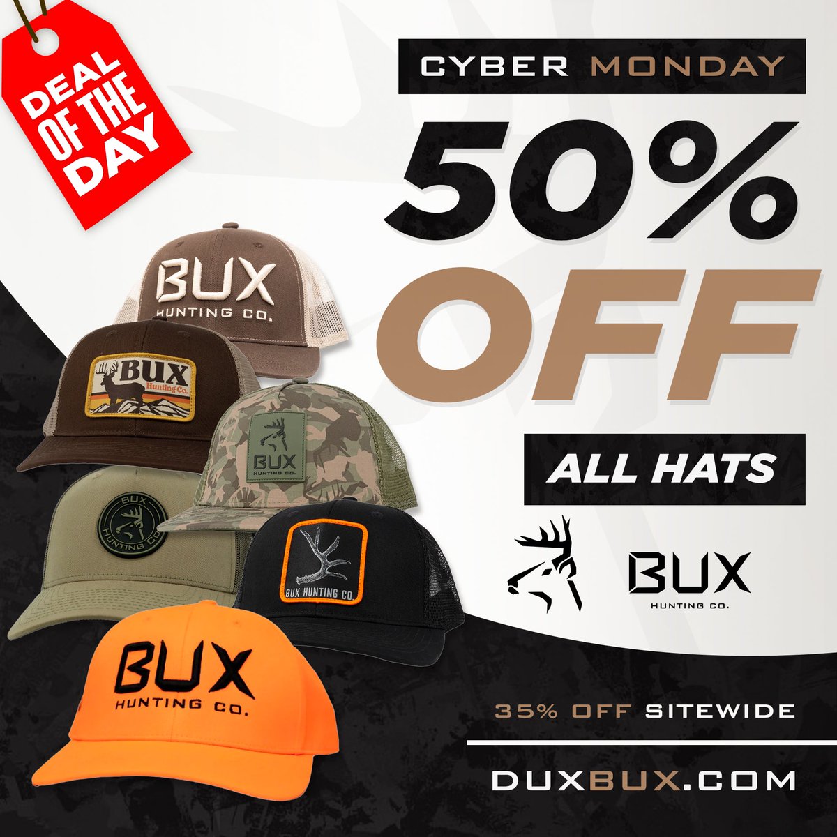 CYBER MONDAY ONLY: 50% off all hats and calls, 45% off boots and shoes, 40% off t-shirts, and 35% off sitewide until midnight tonight! Only at duxbux.com Don’t miss out on these MASSIVE SAVINGS!