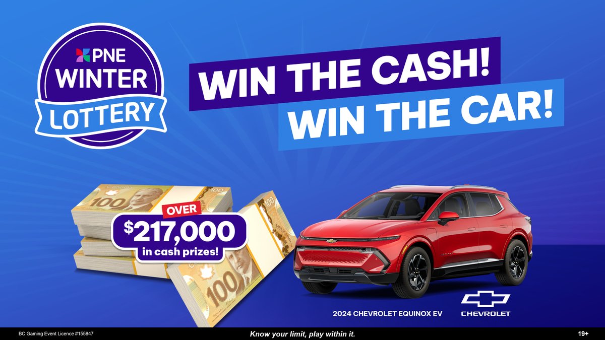 The 2024 PNE WINTER LOTTERY IS NOW OPEN! 💵🎉

💰27 cash prizes
🚗 1 car grand prize

Over $217,000 in cash prizes and a 2024 Chevrolet Equinox EV to win!

Order your lucky ticket now!
vist.ly/3mnvxgv

Know your limit, play within it. 19+ to play.
