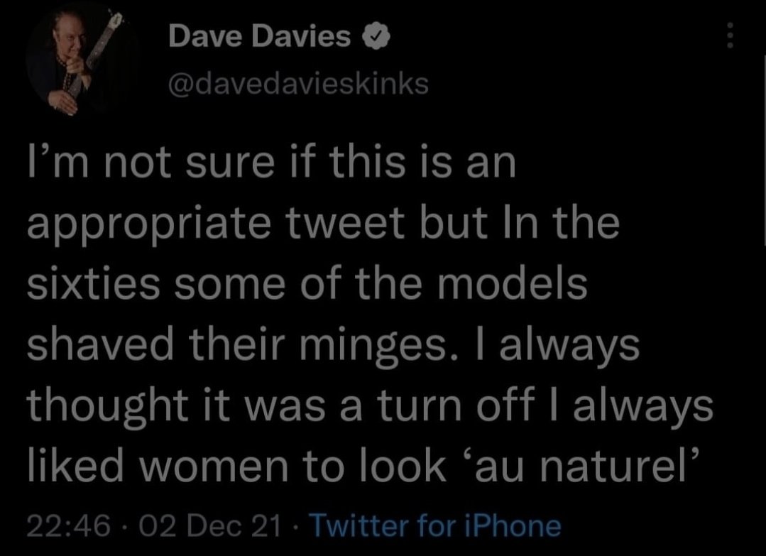 Happy Anniversary of that time Dave Davies of The Kinks posted his thoughts about pubic hair on twitter to all who celebrate.