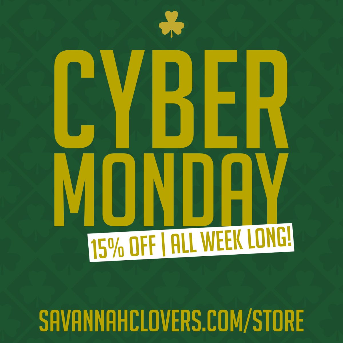 Stock up on your Clovers Gear! Enjoy savings all week long to celebrate Cyber Monday! 15% off until Sunday, 12/8! 

🔗: savannahclovers.com/store