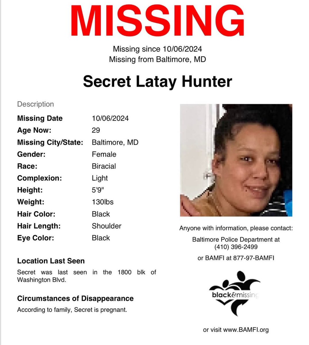 BAM_FI's tweet photo. #Baltimore, #Maryland: Secret Hunter, 29, has been #missing since October 6.
Secret, who is pregnant, was last seen in the 1800 blk of Washington Blvd.
Please SHARE to #HelpUsFindSecretHunter #SecretHunter https://t.co/LzLbllrQtZ