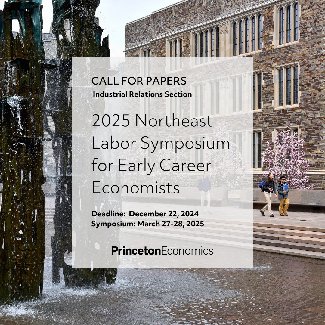 The 2025 Northeast Labor Symposium for Early Career Economists will take place on March 27-28, 2025, at Princeton University. 

Researchers are invited to submit their work on labor markets, inequality, human capital, and more, by Dec. 22nd!

More Details: bit.ly/3OzuRlL