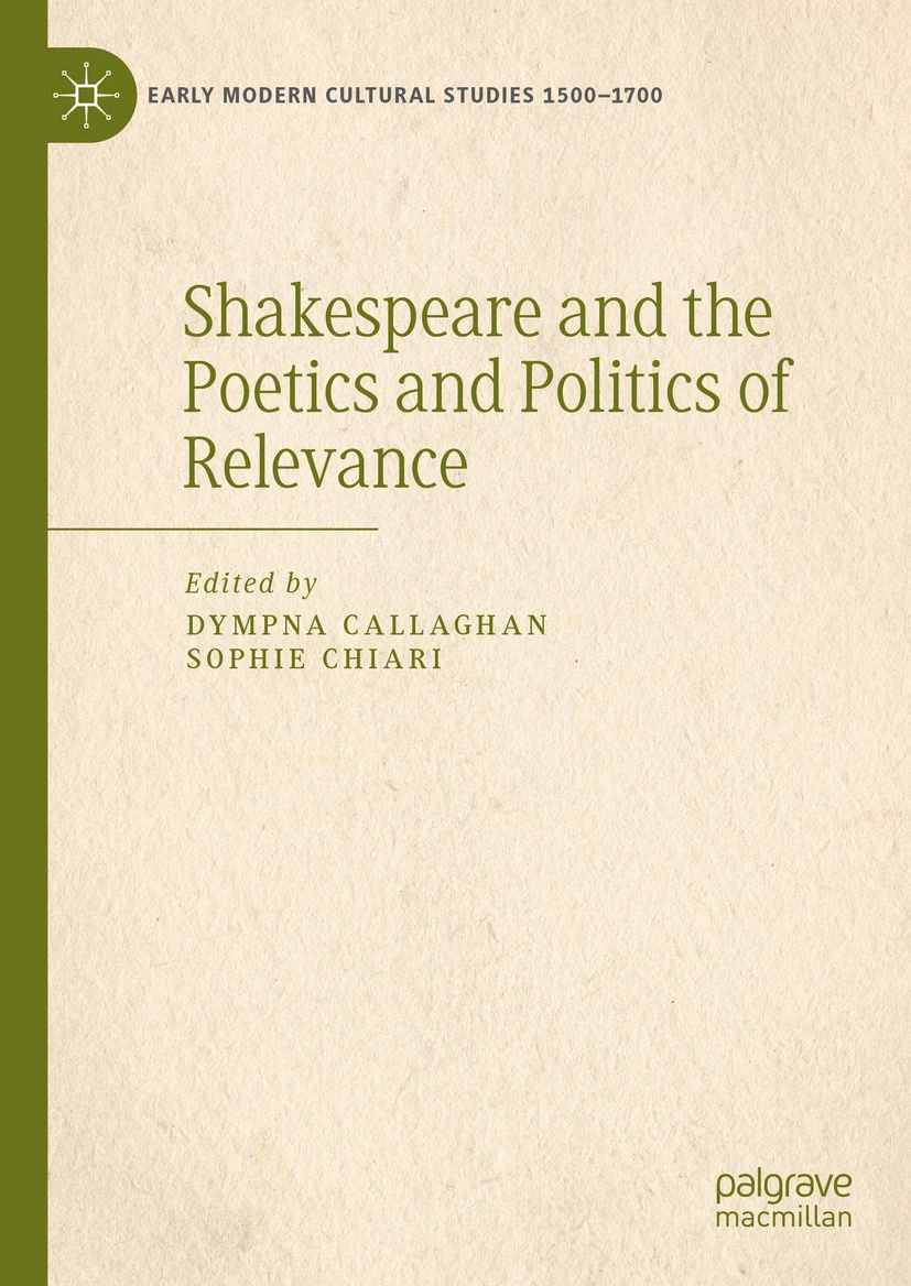 Palgrave Macmillan (@palgrave) on Twitter photo 'Shakespeare and the Poetics and Politics of Relevance'βedited by <a href="/dccallag/">Dympna Callaghan</a> and Sophie Chiariβexplores Shakespeare's significance - whether in performance or education - to issues of social and climate justice. bit.ly/3Zc6AIq 'Shakespeare and the Poetics and Politics of Relevance'βedited by <a href="/dccallag/">Dympna Callaghan</a> and Sophie Chiariβexplores Shakespeare's significance - whether in performance or education - to issues of social and climate justice. bit.ly/3Zc6AIq