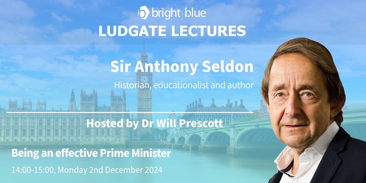 🚨TODAY Join <a href="/WeAreBrightBlue/">Bright Blue</a> for a Ludgate Lecture with <a href="/AnthonySeldon/">Sir Anthony Seldon</a>, hosted by <a href="/wjprescott/">William Prescott</a> 

“Being an effective Prime Minister”

🕣2pm-3pm
📺 Watch here: m.youtube.com/watch?v=YlH6sc…