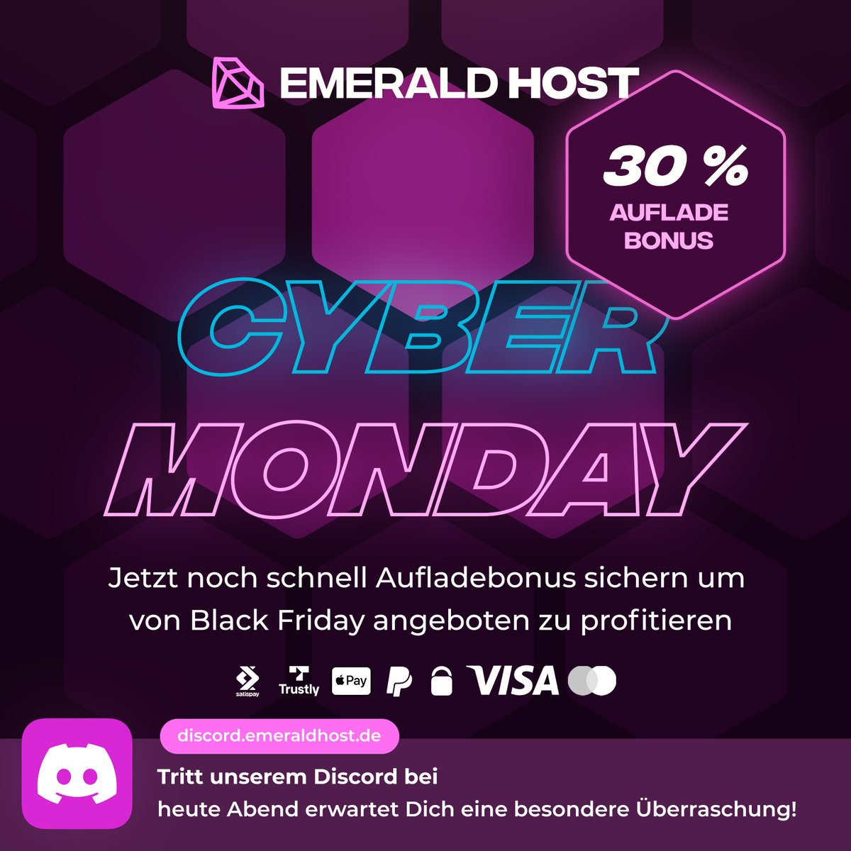 ⚡ #CyberMonday Mega-Deals! ⚡
💰 30 % #Aufladebonus den ganzen Tag!
➡️ emeraldhost.de/?utm_campaign=…

🎁 Betrete unseren Community #Discord für eine GROẞE #Überraschung heute Abend um 20 Uhr:
👉 discord.emeraldhost.de